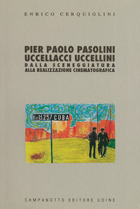 9788845614903 - Pier Paolo Pasolini: Uccellacci uccellini. Dalla sceneggiatura alla realizzazione cinematografica