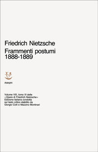 9788845900273 - Opere complete. Vol. 8: Frammenti postumi (1888-1889)
