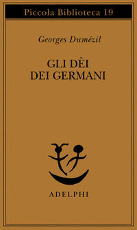 9788845901737 - Gli dei dei germani. Saggio sulla formazione della religione scandinava