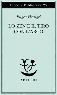 9788845901775 - Lo zen e il tiro con l'arco