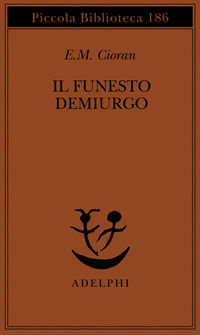 9788845906459 - Il funesto demiurgo