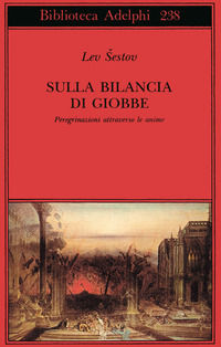 9788845908309 - Sulla bilancia di Giobbe. Peregrinazioni attraverso le anime