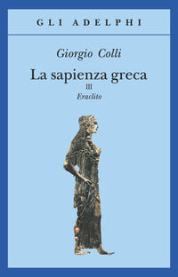 9788845909832 - La sapienza greca. Vol. III