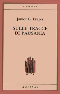 9788845910180 - Sulle tracce di Pausania