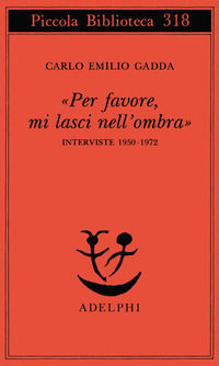 9788845910272 - «Per favore, mi lasci nell'ombra». Interviste 1950-1972