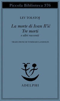 9788845912283 - La morte di Ivan Il'ic-Tre morti e altri racconti