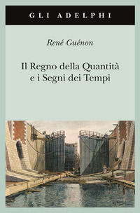 9788845923869 - Il regno della quantità e i segni dei tempi