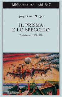 9788845924361 - Il prisma e lo specchio