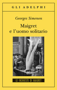 9788845926037 - Maigret e l'uomo solitario