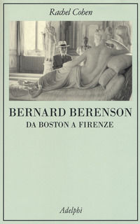 9788845931796 - Bernard Berenson. Da Boston a Firenze