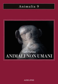 9788845937033 - Animali non umani. Famiglia, bellezza e pace nelle culture animali