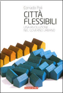 9788846101068 - Città flessibili. Una rivoluzione nel governo urbano