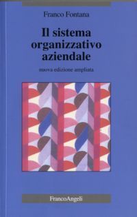 9788846405302 - Il sistema organizzativo aziendale