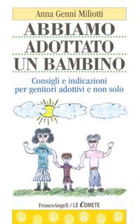 9788846410139 - Abbiamo adottato un bambino. Consigli e indicazioni per genitori adottivi e non solo