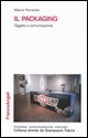9788846415820 - Il packaging. Oggetto e comunicazione