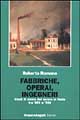 9788846419651 - Fabbriche, operai, ingegneri. Studi di storia del lavoro tra '800 e '900