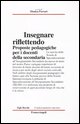 9788846446855 - Insegnare riflettendo. Proposte pedagogiche per i docenti della secondaria