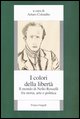 9788846448033 - I colori della libertà. Il mondo di Nello Rosselli fra storia, arte e politica