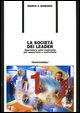 9788846448552 - La società dei leader. Apprendere sulla leadership per supportarla e controllarla