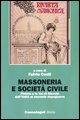 9788846450395 - Massoneria e società civile. Pistoia e la Val di Nievole dall'Unità al secondo dopoguerra