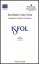 9788846456007 - Ricostruire l'esperienza. Competenze, bilancio, formazione