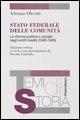 9788846460899 - Stato federale delle comunità. La riforma politica e sociale negli scritti inediti (1942-1945)