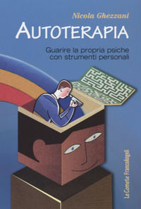 9788846464828 - Autoterapia. Guarire la propria psiche con strumenti personali