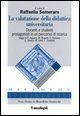 9788846475978 - La valutazione della didattica universitaria. Docenti e studenti protagonisti in un percorso di ricerca