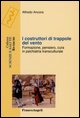 9788846477613 - I costruttori di trappole del vento. Formazione, pensiero, cura in psichiatria transculturale