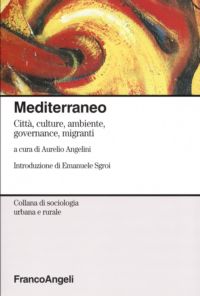 9788846483232 - Mediterraneo. Città, culture, ambiente, governance, migranti