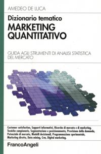 9788846486103 - Dizionario tematico. Marketing quantitativo. Guida agli strumenti di analisi statistica del mercato