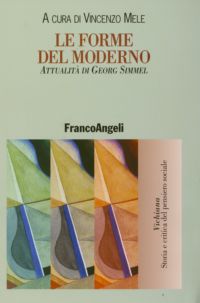 9788846491459 - Le forme del modermo. Attualità di Georg Simmel