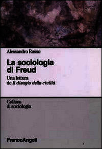 9788846498984 - La sociologia di Freud. Una lettura de «Il disagio della civiltà»