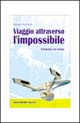 9788846708977 - Viaggio attraverso l'impossibile. Il fantastico nel cinema