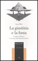 9788846712493 - La giustizia e la forza. L'ombra di Platone e la storia della filosofia politica