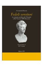 9788846715241 - Fedeli servitori. Le onorate carriere dei Giorgini nella Toscana dell'Ottocento