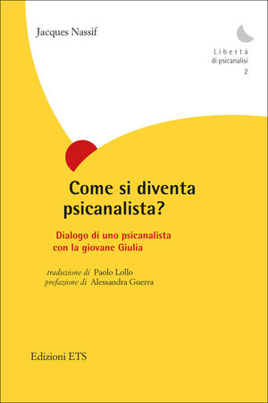9788846732538 - Come si diventa psicanalista? Dialogo di uno pscicanalista con la giovane Giulia