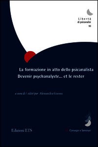 9788846740786 - La formazione in atto dello psicanalista. Devenir psychanalyste.. et le rester