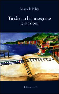 9788846742179 - Tu che mi hai insegnato le stazioni. Appunti per un congedo