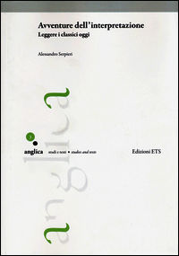 9788846742278 - Avventure dell'interpretazione. Leggere i classici oggi