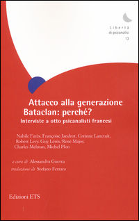 9788846744326 - Attacco alla generazione Bataclan: perché? Interviste a otto psicanalisti francesi