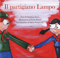 9788846745132 - Il partigiano lampo. Ediz. a colori