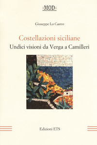 9788846752147 - Costellazioni siciliane. Undici visioni da Verga a Camilleri
