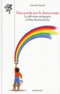 9788846752888 - Una scuola per la democrazia. La riflessione pedagogica di Dina Bertoni Jovine
