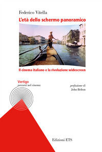 9788846754455 - L'età dello schermo panoramico. Il cinema italiano e la rivoluzione windscreen