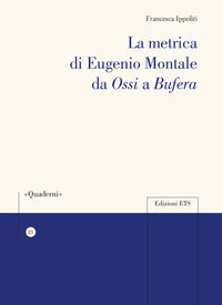 9788846767516 - La metrica di Eugenio Montale da «Ossi» a «Bufera»