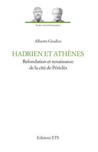 9788846772817 - Hadrien et Athènes. Refondation et renaissance de la cité de Périclès