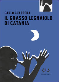 9788846921642 - Il grasso legnaiuolo di Catania. Ediz. integrale