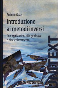 9788847024946 - Introduzione ai metodi inversi. Con applicazionI alla geofisica e al telerilevamento