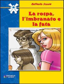 9788847206595 - La rospa, l'imbranato e la fata